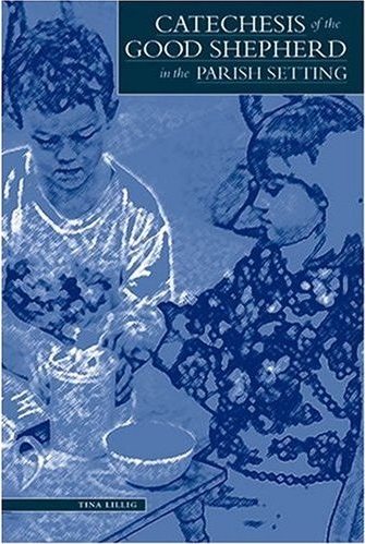 The Catechesis of the Good Shepherd in a Parish Setting